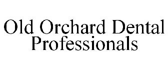 OLD ORCHARD DENTAL PROFESSIONALS