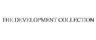 THE DEVELOPMENT COLLECTION