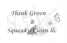 THINK GREEN & SQUEAKY CLEAN LLC