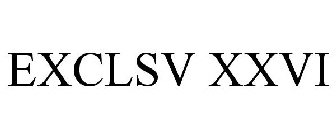 EXCLSV XXVI