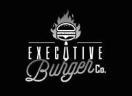 EXECUTIVE BURGER CO.