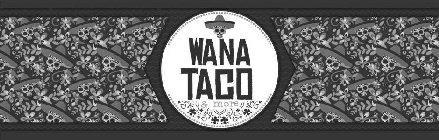 WANA TACO & MORE