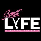SWEAT LYFE LIVING. YOUNG. FOR. ETERNITY