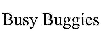 BUSY BUGGIES