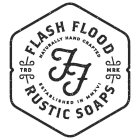 FF FLASH FLOOD RUSTIC SOAPS NATURALLY HAND CRAFTED ESTABLISHED IN MMXVI TRD MRK