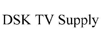 DSK TV SUPPLY