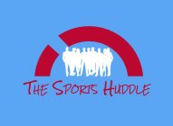 THE SPORTS HUDDLE