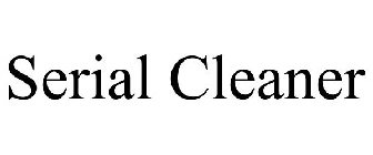 SERIAL CLEANER