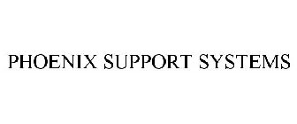 PHOENIX SUPPORT SYSTEMS