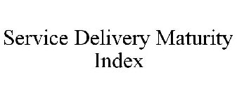 SERVICE DELIVERY MATURITY INDEX