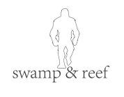 SWAMP & REEF