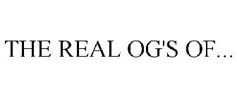 THE REAL OG'S OF...