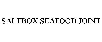 SALTBOX SEAFOOD JOINT