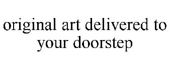 ORIGINAL ART DELIVERED TO YOUR DOORSTEP