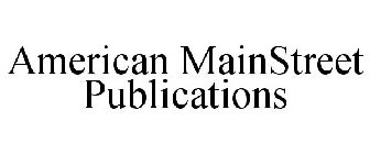 AMERICAN MAINSTREET PUBLICATIONS