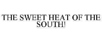 THE SWEET HEAT OF THE SOUTH!
