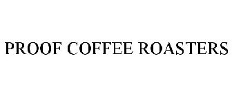 PROOF COFFEE ROASTERS