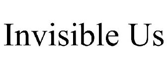 INVISIBLE US