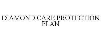 DIAMOND CARE PROTECTION PLAN