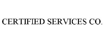 CERTIFIED SERVICES CO.