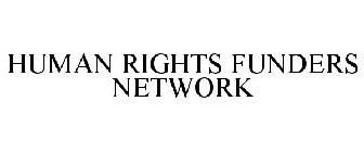 HUMAN RIGHTS FUNDERS NETWORK