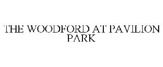 THE WOODFORD AT PAVILION PARK