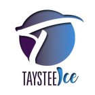 T TAYSTEE ICE