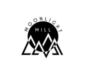 MOONLIGHT MILL MM