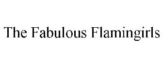 THE FABULOUS FLAMINGIRLS
