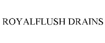 ROYALFLUSH DRAINS