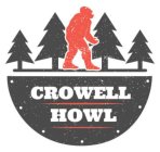 CROWELL HOWL