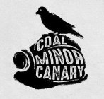 COAL MINOR CANARY