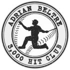 ADRIAN BELTRE 3,000 HIT CLUB