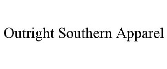 OUTRIGHT SOUTHERN APPAREL