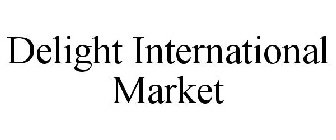 DELIGHT INTERNATIONAL MARKET