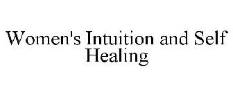WOMEN'S INTUITION AND SELF HEALING