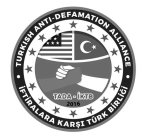 TURKISH ANTI-DEFAMATION ALLIANCE TADA IKTB 2016 IFTIRALARA KARSI TURK BIRLIGI