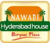 NAWABI HYDERABAD HOUSE BIRYANI PLACE