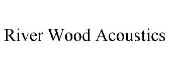 RIVERWOOD ACOUSTICS