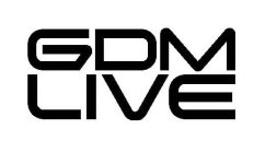 GDM LIVE