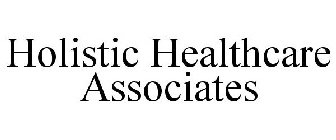 HOLISTIC HEALTHCARE ASSOCIATES