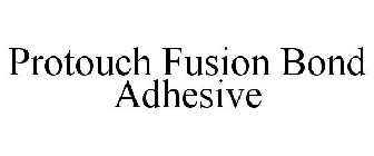 PROTOUCH FUSIONBOND