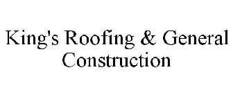 KING'S ROOFING & GENERAL CONSTRUCTION