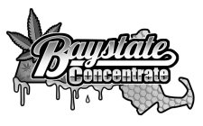 BAYSTATE CONCENTRATE