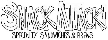 SNACK ATTACK! SPECIALTY SANDWICHES & BREWS
