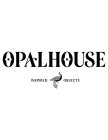 OPALHOUSE INSPIRED OBJECTS