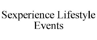SEXPERIENCE LIFESTYLE EVENTS