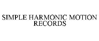 SIMPLE HARMONIC MOTION RECORDS