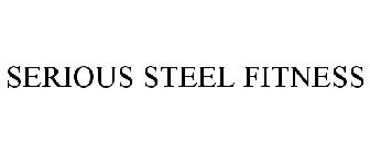 SERIOUS STEEL FITNESS