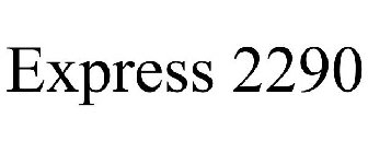 EXPRESS 2290